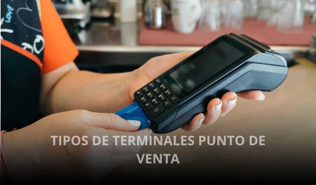 TIPOS-DE-TERMINALES-PUNTO-DE-VENTA